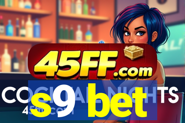 s9 bet